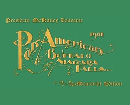 Pan-American Buffalo and Niagara Falls: A Picturesque Souvenir, CUTTER,  Charles - Gebonden - 9781955180054