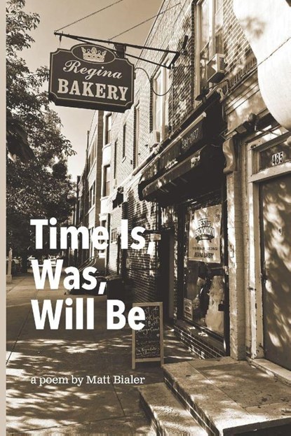 TIME IS, WAS, WILL BE, Matt Bialer - Paperback - 9781955194501