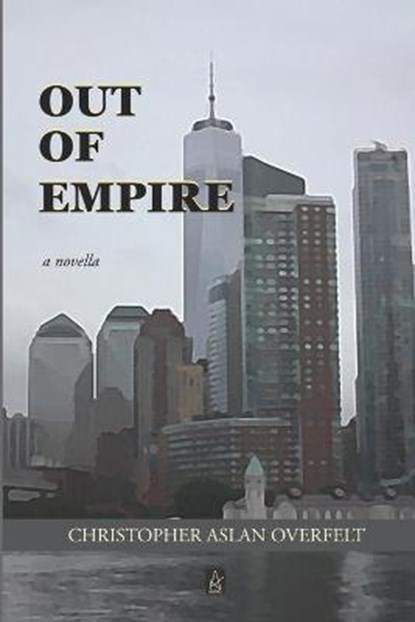 Out of Empire, Christopher Aslan Overfelt - Paperback - 9781955196468