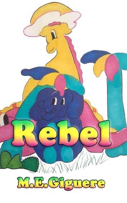 Rebel, GIGUERE,  M. E - Gebonden - 9781955198318