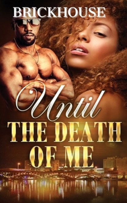 Until The Death Of Me, Brickhouse - Paperback - 9781955235020