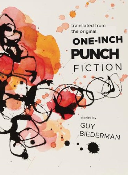 Translated from the Original: One-Inch Punch Fiction, Guy Biederman - Paperback - 9781955239349