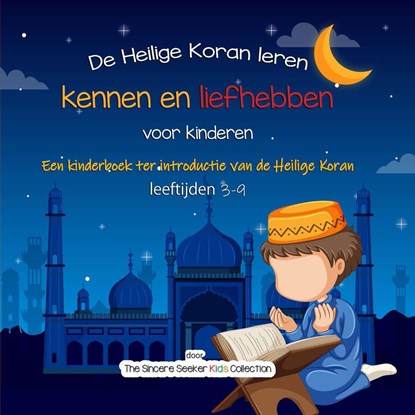 De Heilige Koran leren kennen en liefhebben, The Sincere Seeker Collection - Paperback - 9781955262880