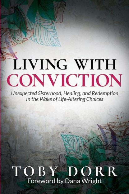 Living With Conviction, Toby Dorr - Paperback - 9781955272216
