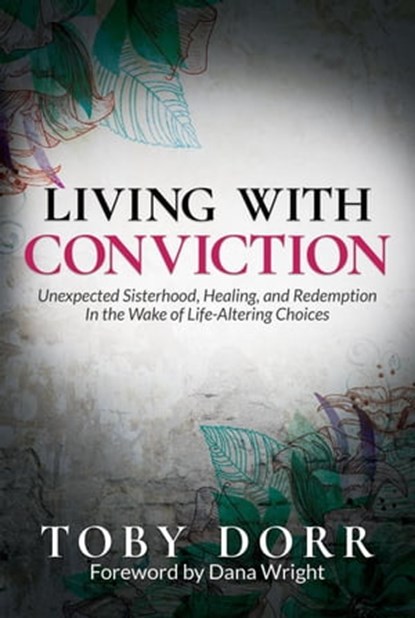 Living With Conviction, Toby Dorr - Ebook - 9781955272223