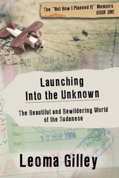 Launching Into the Unknown, Leoma Gilley - Ebook - 9781955272964