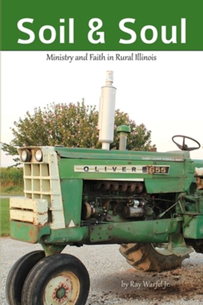 Soil & Soul, Ray Warfel Jr. - Paperback - 9781955285988