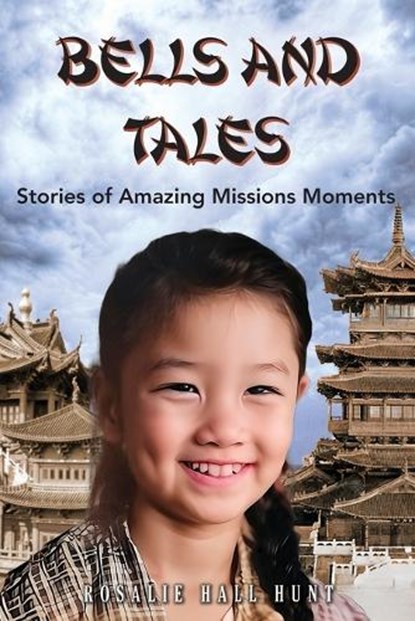 Bells and Tales, Rosalie Hall Hunt - Paperback - 9781955295413