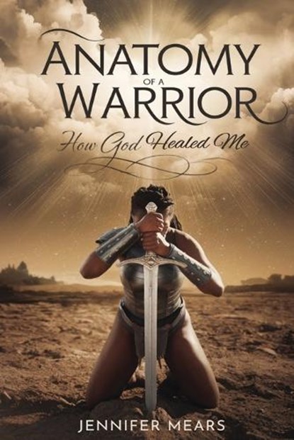 Anatomy of a Warrior, Jennifer Mears - Paperback - 9781955297851