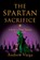 The Spartan Sacrifice, Andrew Varga - Paperback - 9781955307123