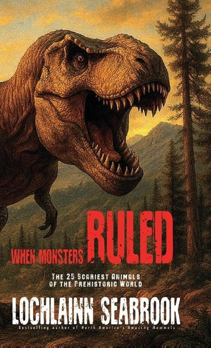 When Monsters Ruled, Lochlainn Seabrook - Gebonden - 9781955351591