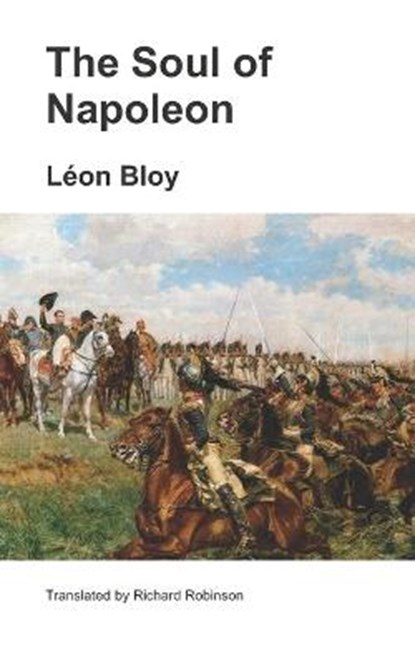 The Soul of Napoleon, BLOY,  Leon - Paperback - 9781955392006