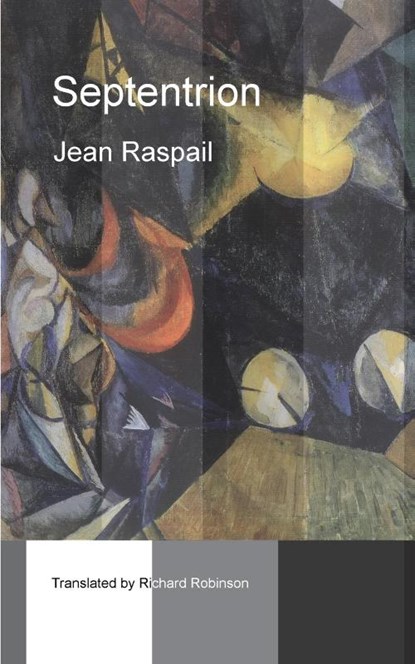 Septentrion, Jean Raspail ; Richard Robinson - Paperback - 9781955392334