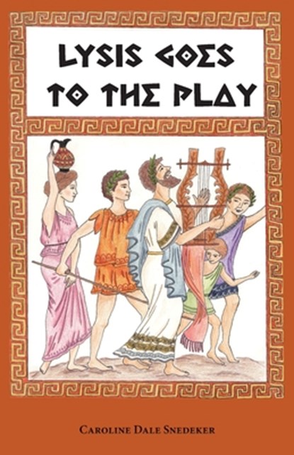 Lysis Goes to the Play, Caroline Dale Snedeker - Paperback - 9781955402217