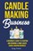 Candle Making Business, Doug Yimmer - Paperback - 9781955423038