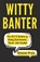 Witty Banter, Discover Press - Paperback - 9781955423052