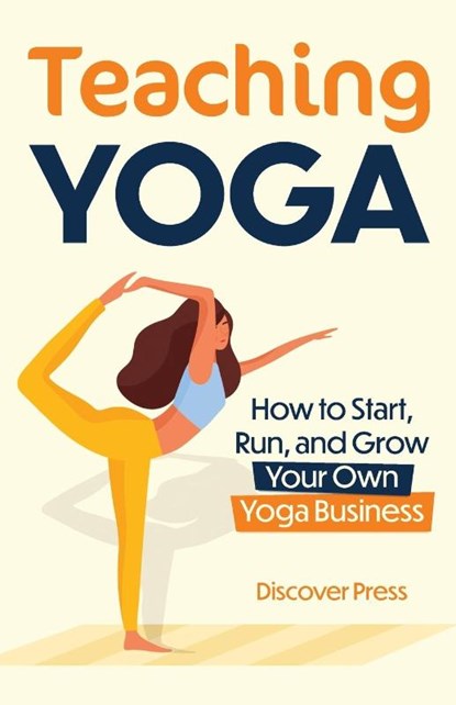 Teaching Yoga, Discover Press - Paperback - 9781955423168