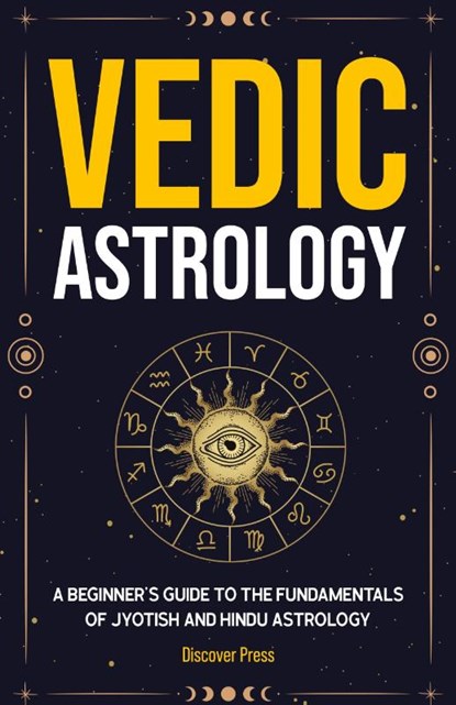 Vedic Astrology, Discover Press - Paperback - 9781955423274