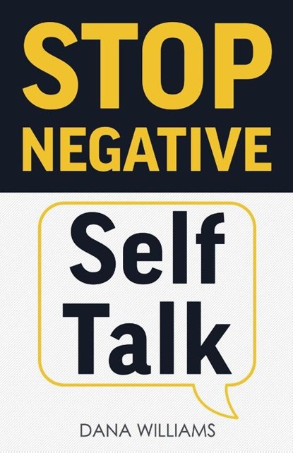 Stop Negative Self Talk, Dana Williams - Paperback - 9781955423380