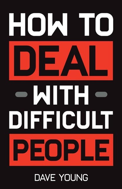 How to Deal With Difficult People, Dave Young - Paperback - 9781955423427