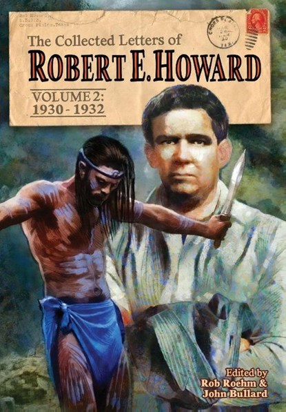 Howard, R: Collected Letters of Robert E. Howard, Volume 2, Robert Howard - Gebonden - 9781955446020