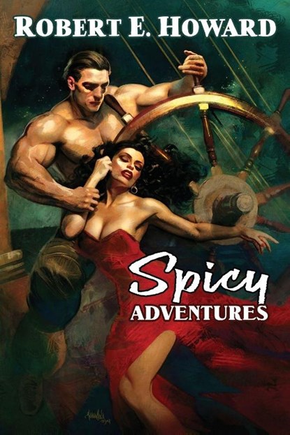 Spicy Adventures, Robert E. Howard - Paperback - 9781955446174
