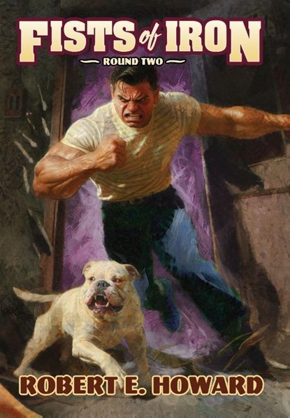 Fists of Iron Round Two, Robert E Howard - Gebonden - 9781955446594
