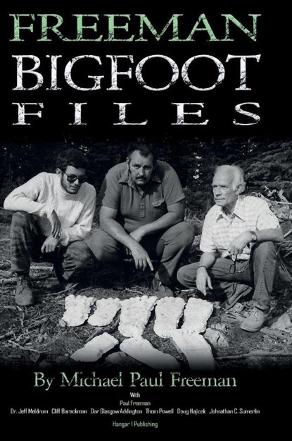 Freeman Bigfoot Files, Michael Paul Freeman - Gebonden - 9781955471657