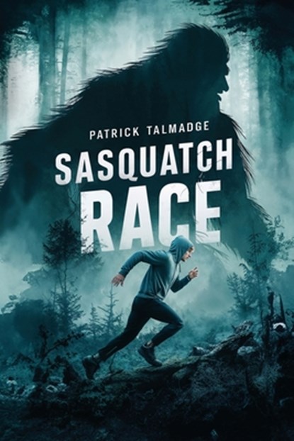 Sasquatch Race, Patrick Talmadge - Paperback - 9781955471848