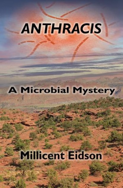 Anthracis: A Microbial Mystery, Millicent Eidson - Ebook - 9781955481014