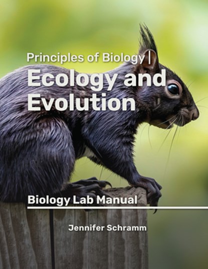 Ecology and Evolution: Biology Lab Manual, Jennifer Schramm - Paperback - 9781955499446