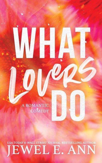 What Lovers Do, Jewel E Ann - Paperback - 9781955520102