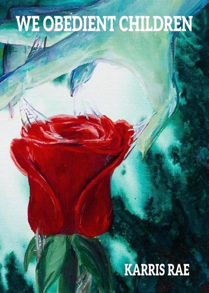 We Obedient Children, Karris Rae - Paperback - 9781955521352