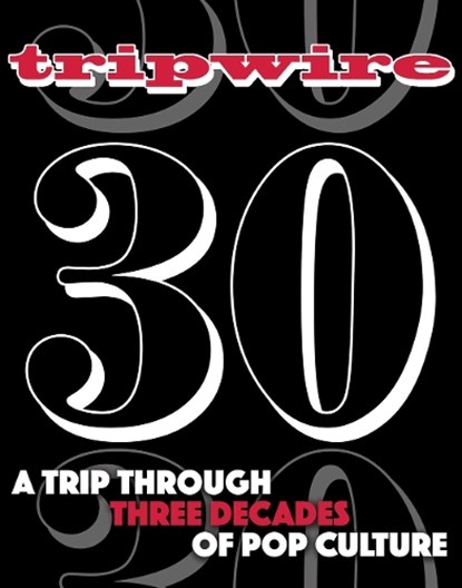 Tripwire 30th Anniversary, Joel Meadows - Paperback - 9781955537391