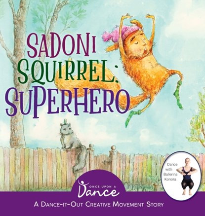 Sadoni Squirrel, Once Upon A Dance - Gebonden - 9781955555210