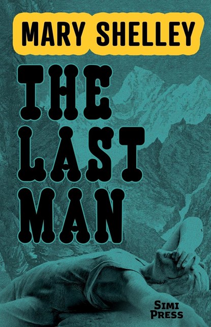 The Last Man, Mary Shelley - Paperback - 9781955585002