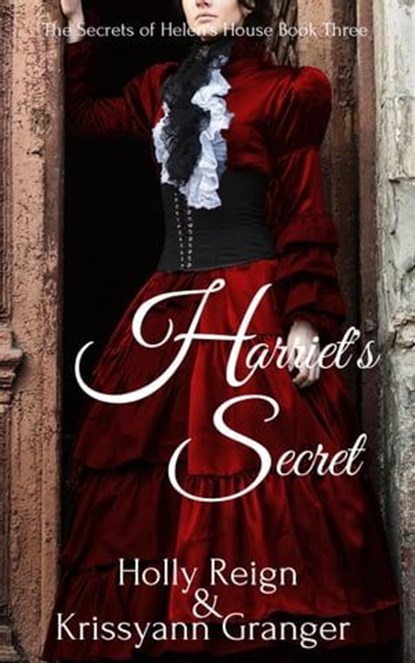 Harriet's Secret, Krissyann Granger ; Holly Reign - Ebook - 9781955609265