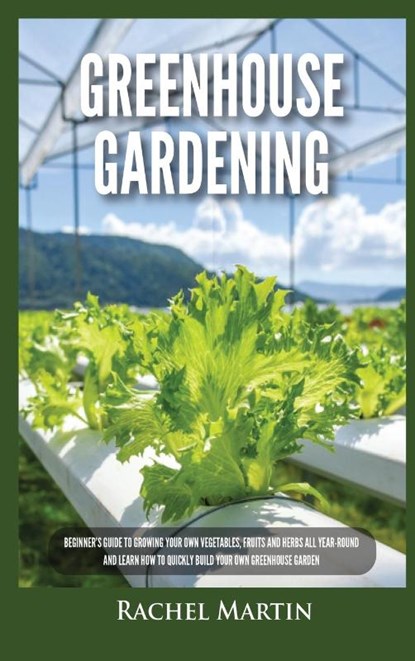 Greenhouse Gardening, Rachel Martin - Gebonden - 9781955617277