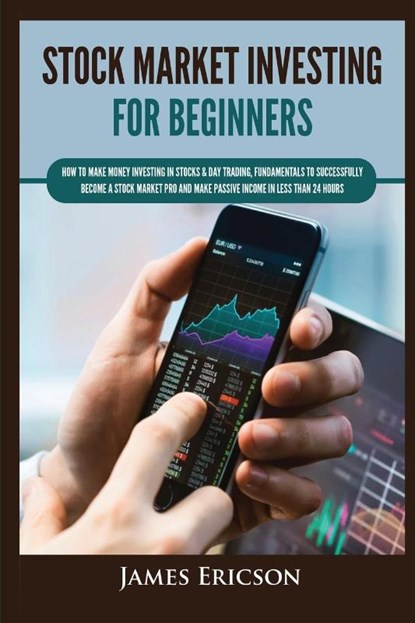 Stock Market Investing for Beginners, James Ericson - Paperback - 9781955617369