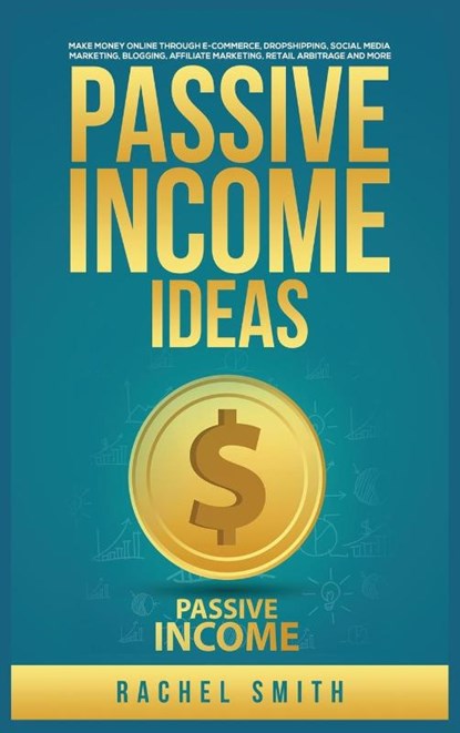 Passive Income Ideas, Rachel Smith - Gebonden - 9781955617574