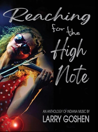 Reaching for the High Note, Larry Goshen - Gebonden - 9781955622820