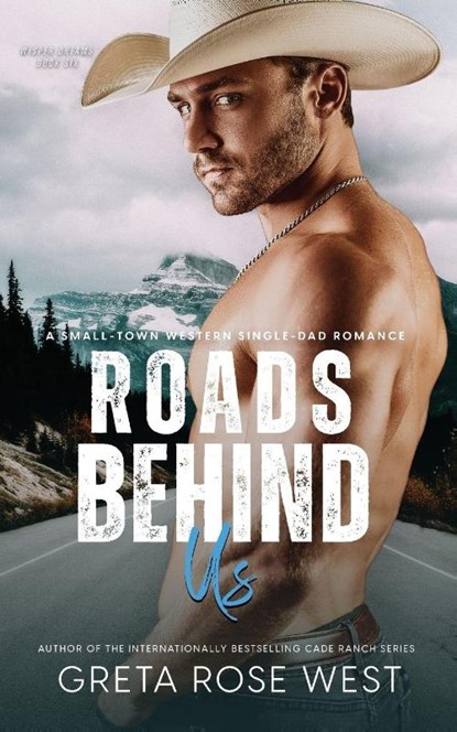 Roads Behind Us, Greta Rose West - Paperback - 9781955633307