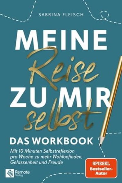 Meine Reise zu mir selbst - Das Workbook, Sabrina Fleisch - Ebook - 9781955655019