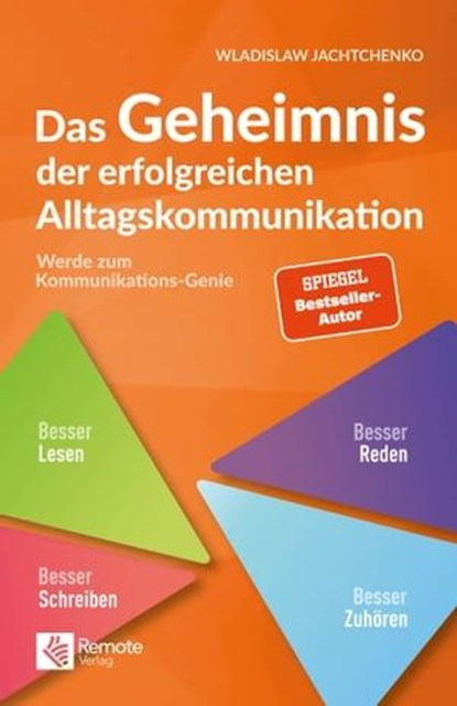 Das Geheimnis der erfolgreichen Alltagskommunikation, Wladislaw Jachtchenko - Ebook - 9781955655477