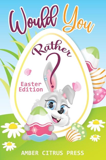 Would You Rather Easter Edition, Amber Citrus Press - Paperback - 9781955661119
