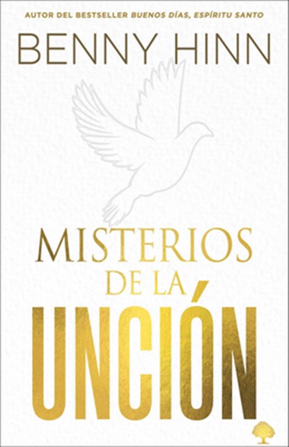 Misterios de la Unción / Mysteries of the Anointing, Benny Hinn - Paperback - 9781955682442