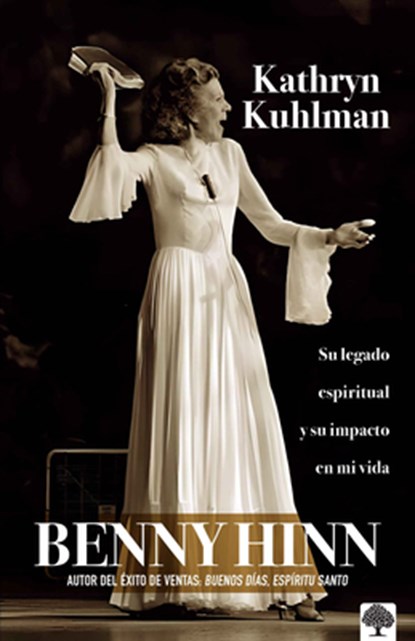 Kathryn Kuhlman (Spanish Edition), Benny Hinn - Paperback - 9781955682893