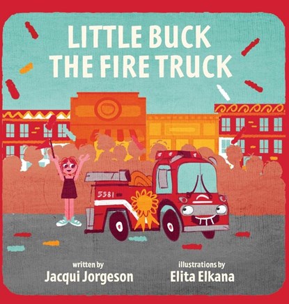 Jorgeson, J: Little Buck the Fire Truck, Jacqui Jorgeson - Gebonden - 9781955690492