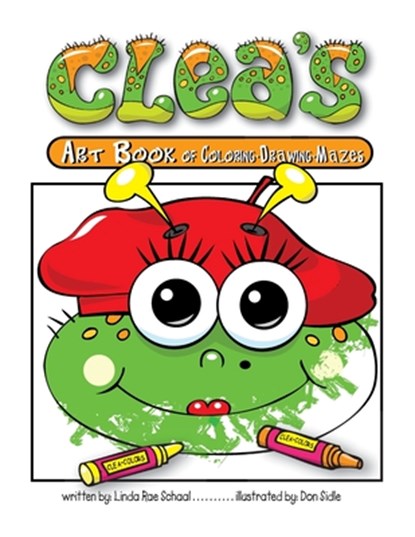 Clea's Art Book of Coloring Drawing Mazes, Linda R. Schaal - Paperback - 9781955705097