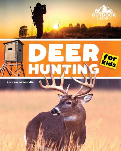 Deer Hunting for Kids, Andrew McMurdie - Paperback - 9781955731027